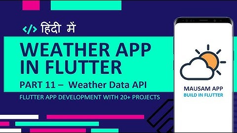 [HINDI] #11 Weather API for Flutter App | Open Weather Map API in Flutter | Weather App In Flutter