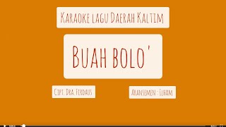 Download Lagu KARAOKE LAGU DAERAH KALTIM : BUAH BOLO' MP3