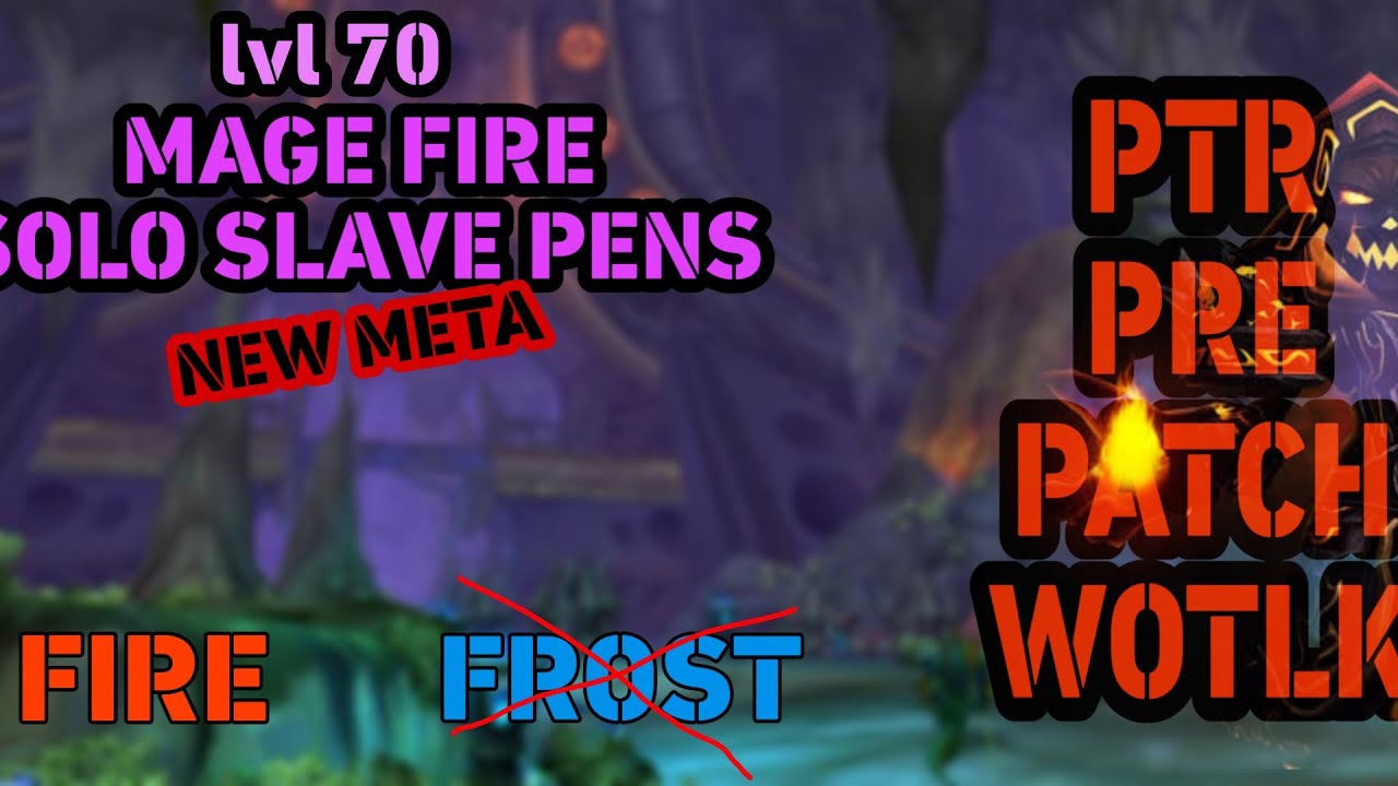 Fire Mage Solo SP New Meta Boost PTR Pre Patch Wotlk Classic
