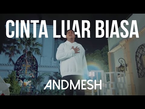 Andmesh Kamaleng - Cinta Luar Biasa (Official Music Video)