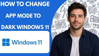 How to Change App Mode to Dark Windows 11 Full Guide 2027 How to Change App Mode to Dark Windows 11 Full Guide 2027