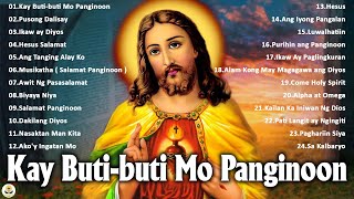 Kay Buti Buti Mo Panginoon Best Christian Songs - Top Tagalog Jesus Songs 2023