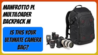 REVIEW (2026): Manfrotto PL Multiloader Backpack M. Features