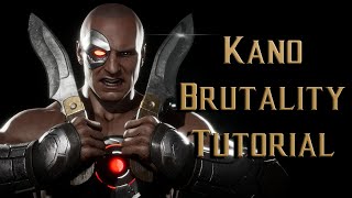 Kano Brutality Tutorial for Mortal Kombat 11 - Kombat Tips Season 3