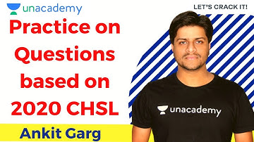Practice on Questions based on 2020 CHSL Exam Part - 3 | SSC CGL & CHSL | Unacademy | Ankit Garg