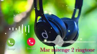 mar mitenge 2 movie ringtone