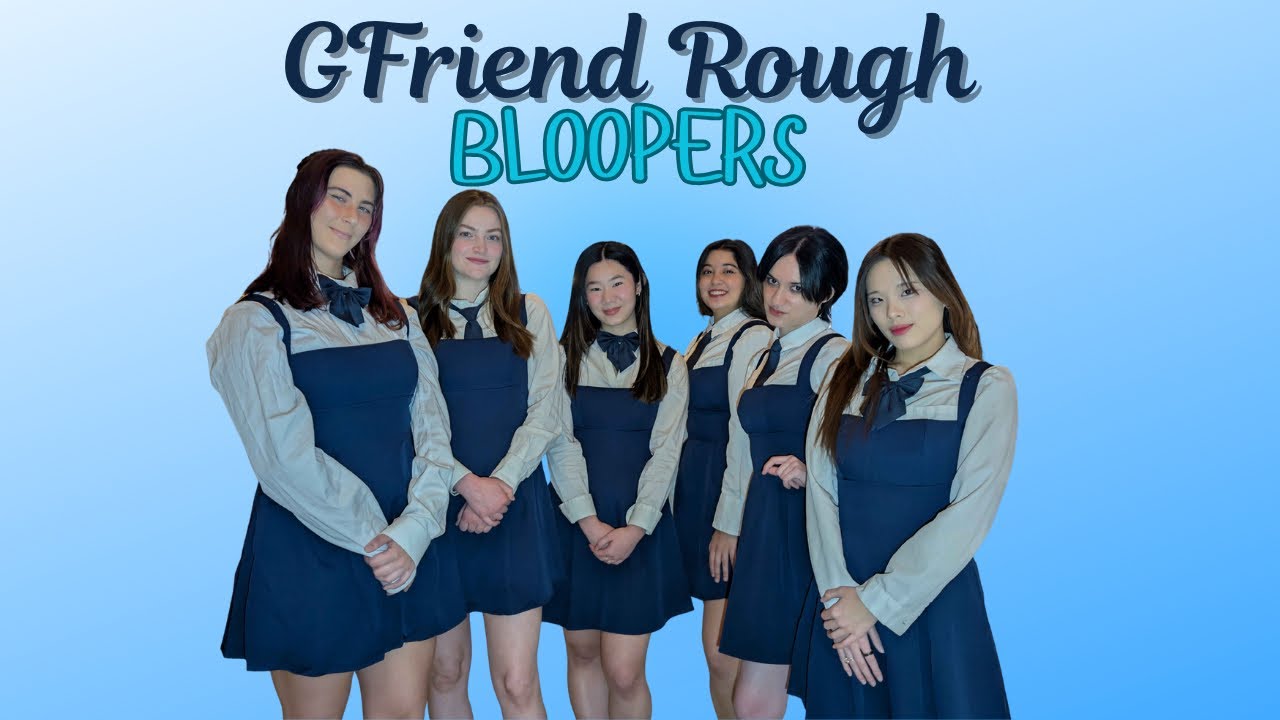 [KPOP COVER BLOOPERS] Gfriend (여자친구) Rough (시간을 달려서) Bloopers | ALLURA DANCE TEAM
