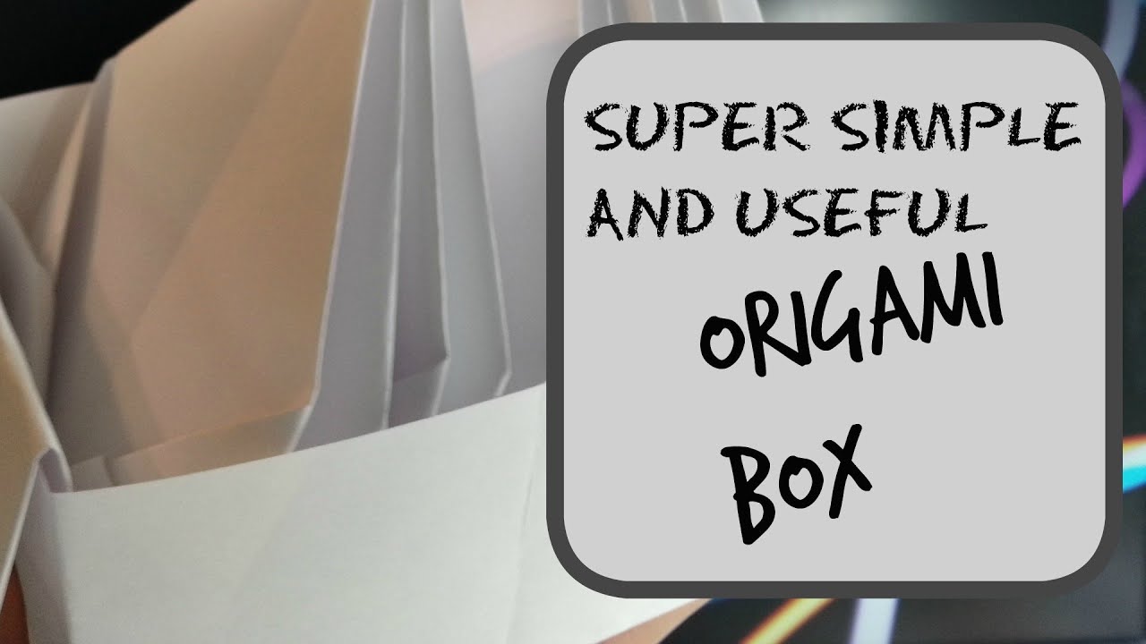 Origami Tutorial | Simple and Useful Box