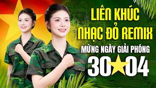 LK nhạc đỏ remix mừng ngày giải phóng 30/4 | Nhạc đỏ Cách mạng remix cực hay | Giải phóng sài gòn