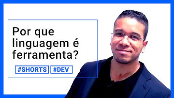 Por que linguagem é ferramenta? | Torne-se um Programador - #Shorts