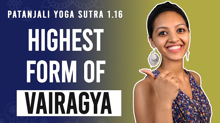 Patanjali Yoga Sutra 1.16 - Highest Form of Detachment | Yoga Teacher Training | Anvita Dixit
