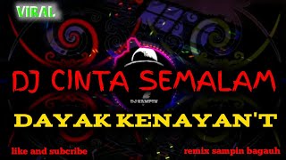 Download Lagu DJ CINTA SEMALAM_VIRAL_DAYAK KENAYAN'T FUL BAND MP3