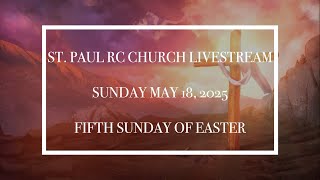 Fifth Sunday of Easter | May 18, 2025