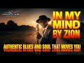 In My Mind by Zion: Authentic Blues and Soul That Moves You