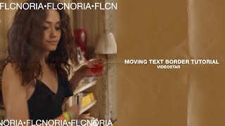 moving text borders tutorial on videostar | flcnoria