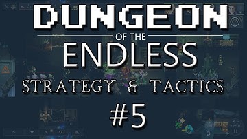 Dungeon of the Endless Strategy & Tactics 5: Sacrifical Lamb