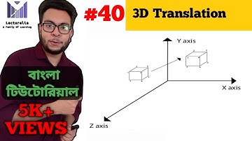 (Part-6.1) 3D Translation | কম্পিউটার গ্রাফিক্স বাংলা টিউটোরিয়াল