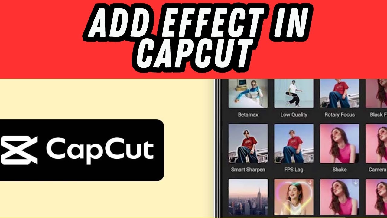 How To Add Effect In CapCut (2024) | Step-by-Step Tutorial - YouTube