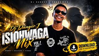 Dj DangerJ - Isiqhwaga (Mixtape Vol.1) 🔥
