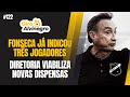  giro alvinegro 122  fonseca j indicou trs jogadores diretoria avalia novas dispensas