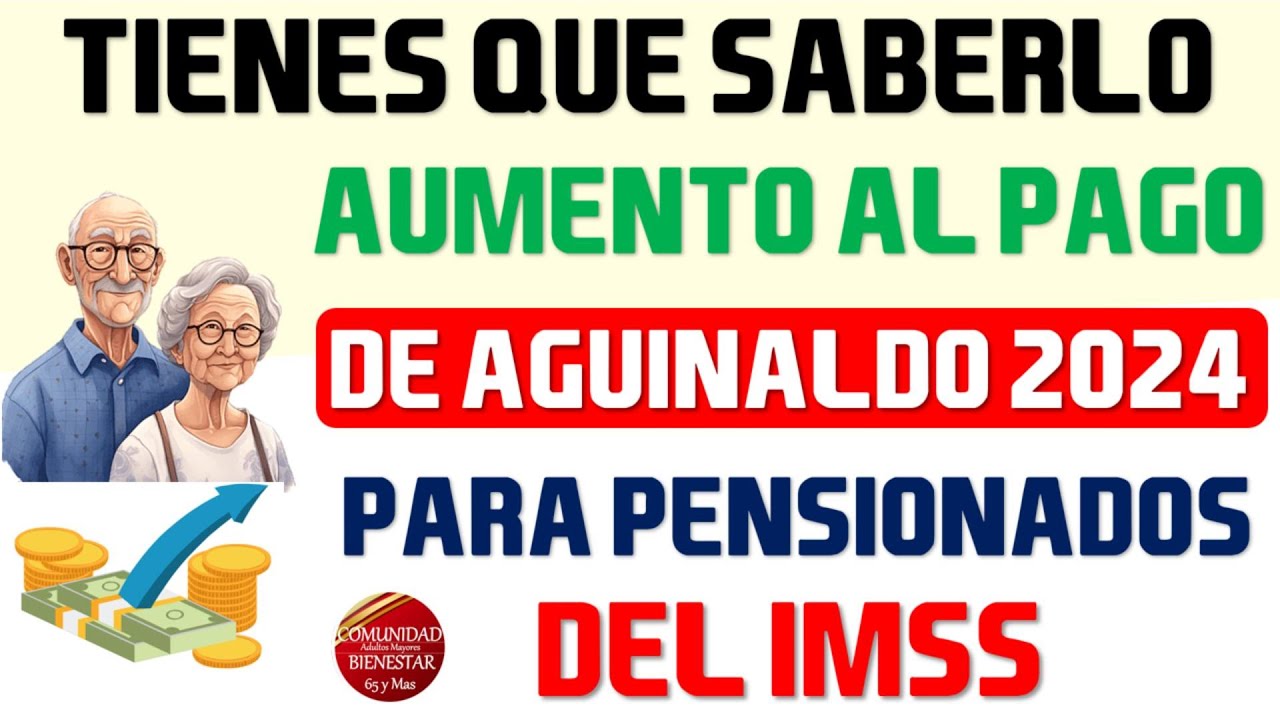 💰🎁Aumenta PAGO de aguinaldo a pensionados; este es el monto MÍNIMO de ...