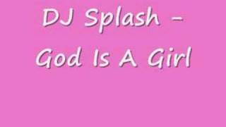 Groove Coverage vs DJ Splash - God Is A Girl