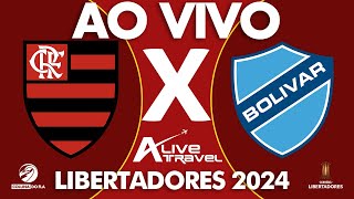 FLAMENGO X BOLÍVAR AO VIVO - FASE DE GRUPOS - LIBERTADORES 2024 - NARRAÇÃO RAFA PENIDO