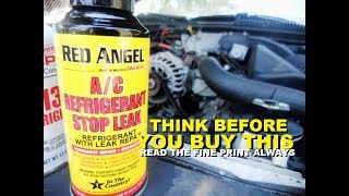 Red Angel Ac Stop Leak Think Before You Buy And Read The Fine Print Always Youtube