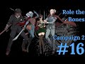 Role the Bones C2 #16 - Intermediate Culinary Vermeology