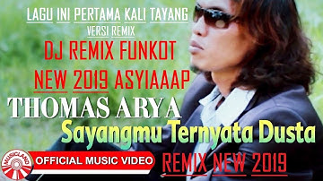 DJ SAYANGMU TERNYATA DUSTA THOMAS ARYA REMIX FUNKOT MELAYU TERBARU 2019 ASHIAP MANTUL - Bintoro™