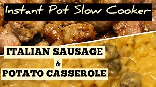 SIMPLE SAUSAGE and POTATO CASSEROLE IN THE INSTANT POT SLOW COOKER // WHAT’S FOR DINNER