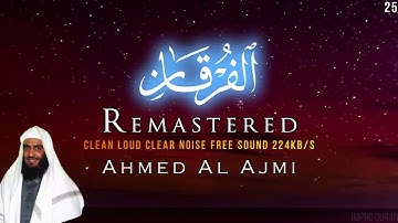 📖 Best Sura Al Furqan Full |Ahmed Al Ajmi|Remastered |احمد العجمي سورة الفرقان