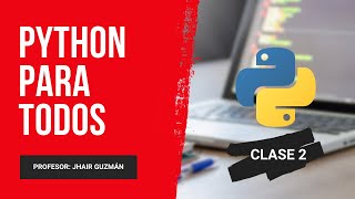 Programación Python para todos 🐍💻 CLASE 2