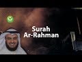 Surah Ar Rahman Beautiful Recitation Mishari Rasyid Al Afasy ᴴᴰ Tadabbur Daily Surah Ar Rahman Beautiful Recitation Mishari Rasyid Al Afasy ᴴᴰ Tadabbur Daily