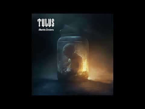 Tulus Morbid Desires Full Album