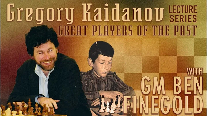 Great Players of the Past: Gregory Kaidanov