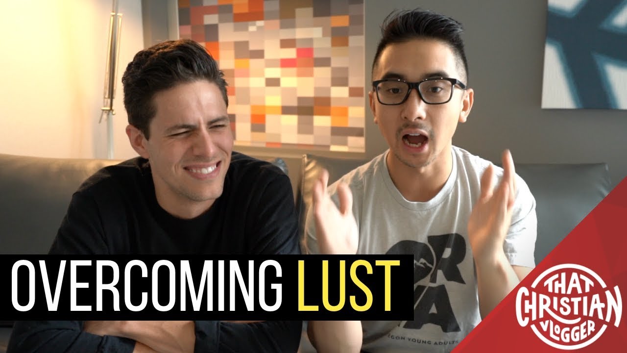 two christian guys share how they battle lust