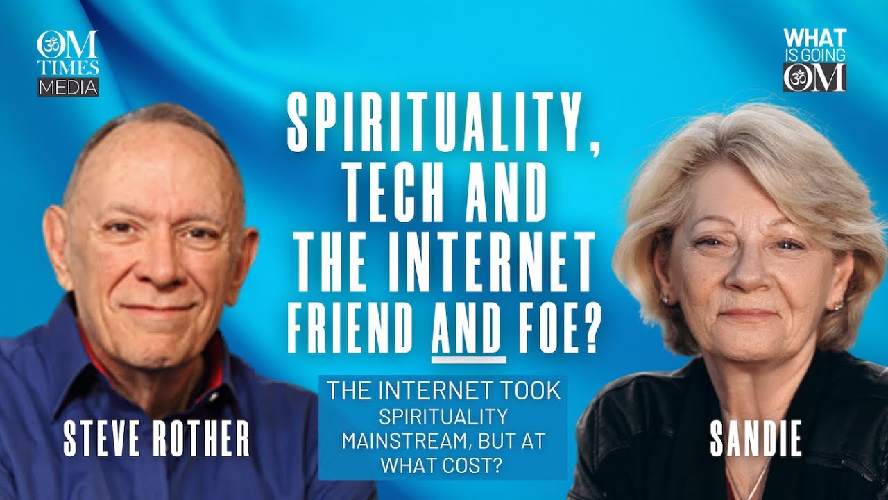 Spirituality, Tech & the Internet – Friend AND Foe? with Steve Rother ...