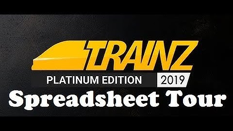 Spread Sheet Tour for Trainz 2019