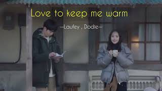 [THAISUB] Love to keep me warm — Laufey, Dodie | maimeetangsong