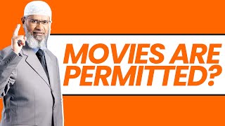 Movies Are Permitted in Islam | Dr Zakir Naik 2022