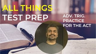 Advanced Trigonometry Practice for the ACT