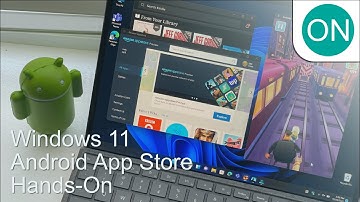 Hands-on & our quick first look at Android apps running in Windows 11