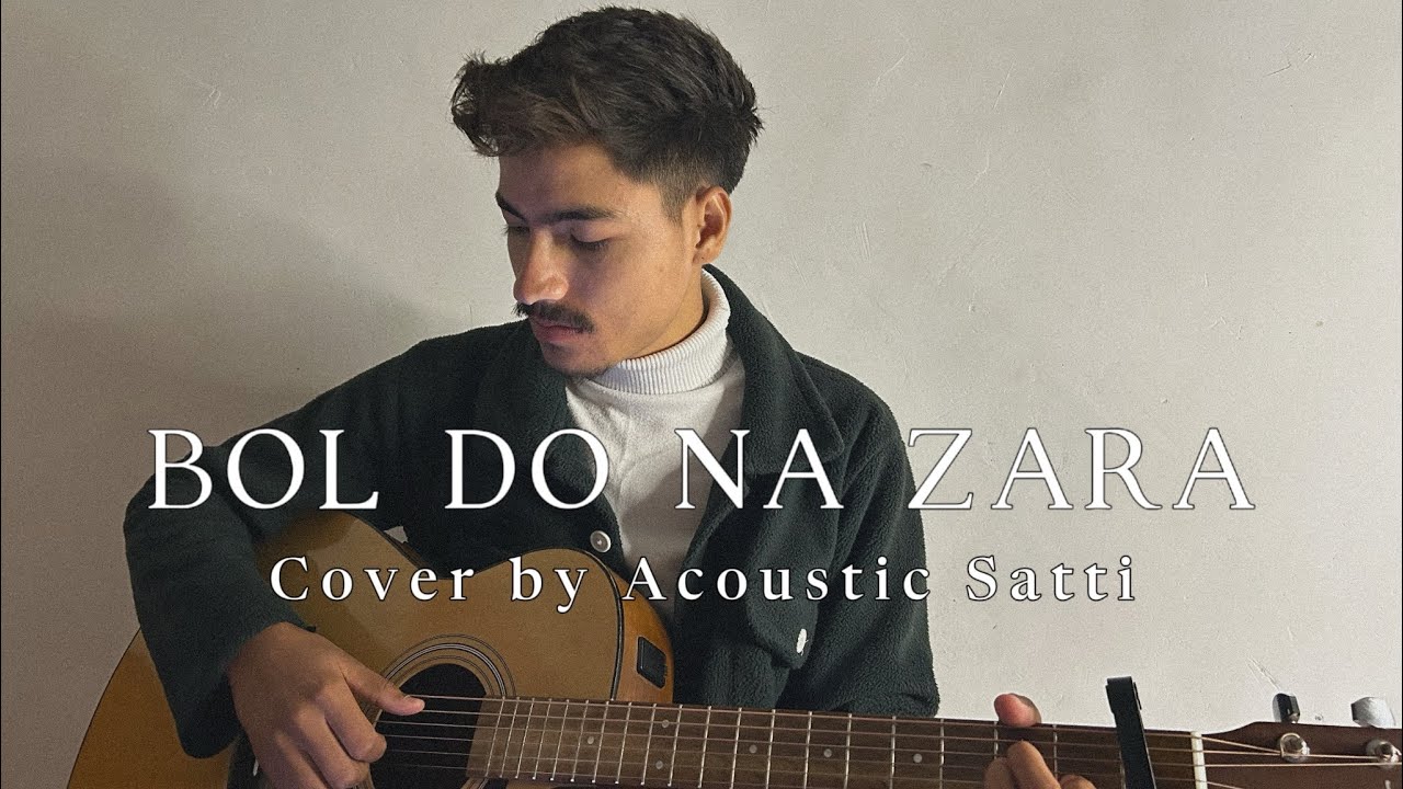 Bol Do Na Zara l Armaan Malik l Cover by Acoustic Satti