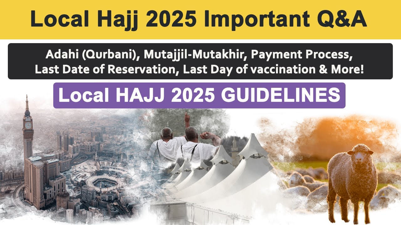 Local Hajj 2025 FAQ | Local Hajj 2025 Guidelines | Vaccination deadlines | Qurbani process