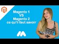 Tuto ecommerce  magento 1 vs magento 2 ce quil faut savoir  market academy par sophie rocco