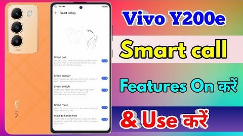 how to smart call in vivo y200e | vivo y200e smart call setting kaise kare