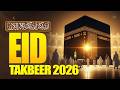 Best Takbeer For Eid Ul Fitr 2026 LISTEN NOW Beautiful Allahu Akbar Recitation Takbeer