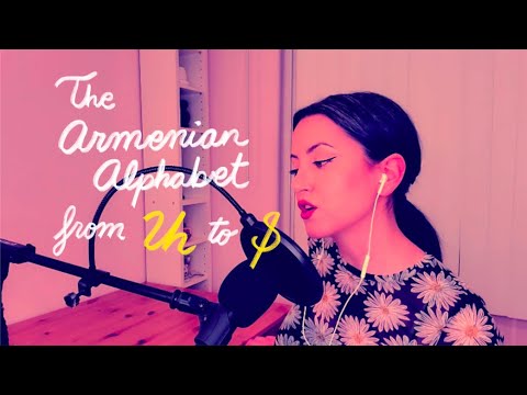 The Armenian Alphabet With Ani Khodaverdian 