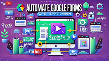 How to Use Google Forms with Google Apps Script for Automation